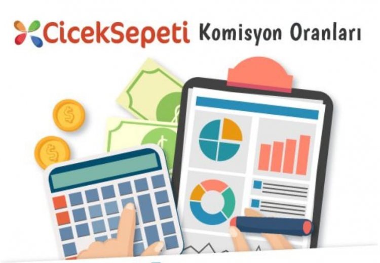 Çiçek Sepeti Komisyon Oranları