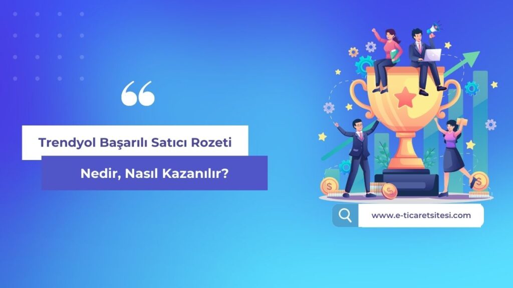 trendyol başarılı satıcı rozeti