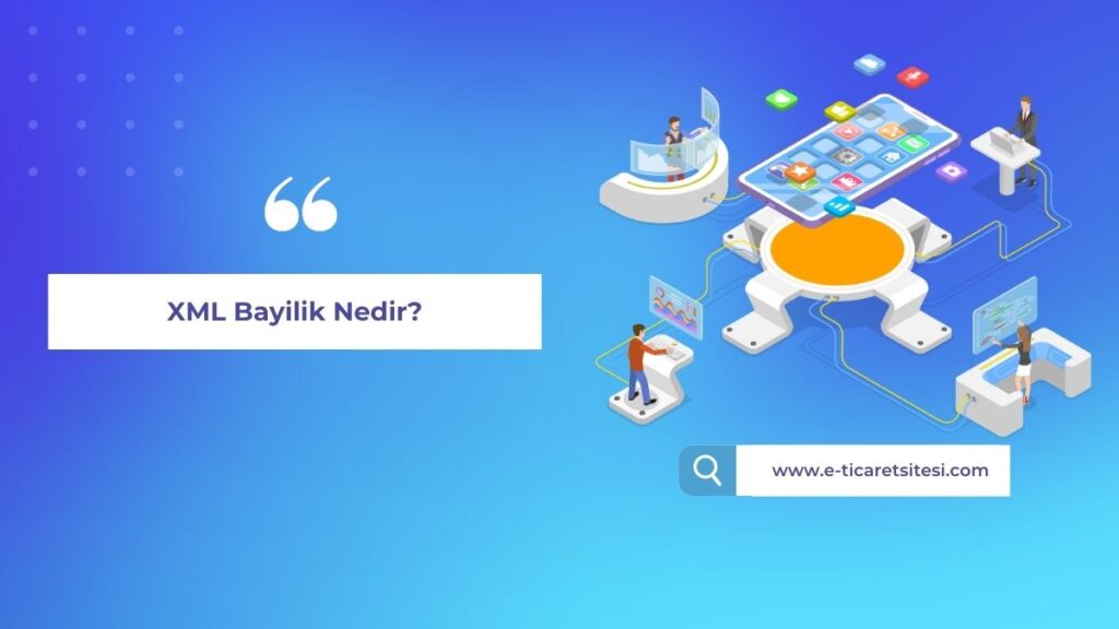 xml bayilik
