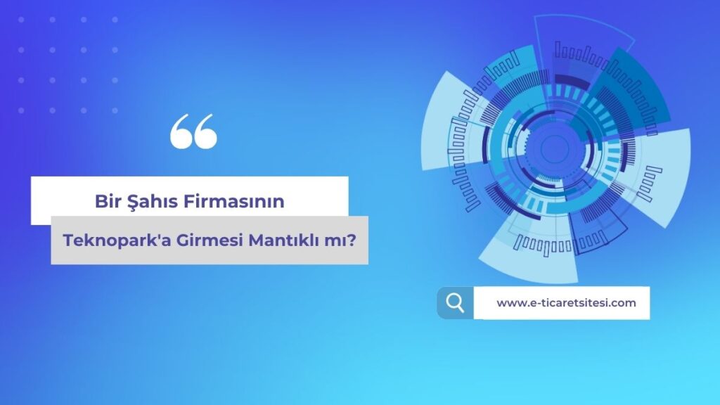 şahıs firmasının teknopark'a girmesi