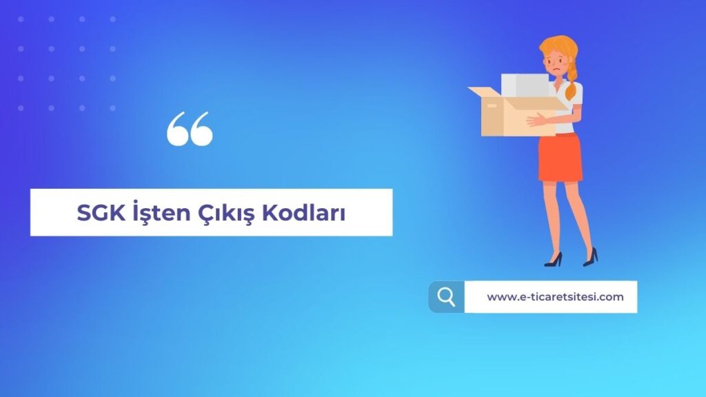 SGK işten çıkış kodları