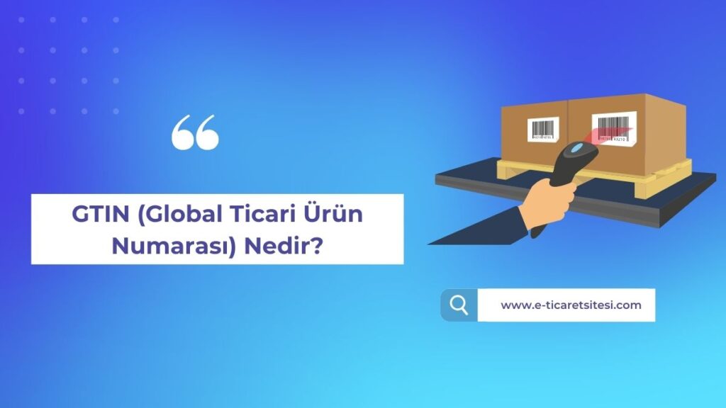 GTIN (Global Ticari Ürün Numarası)